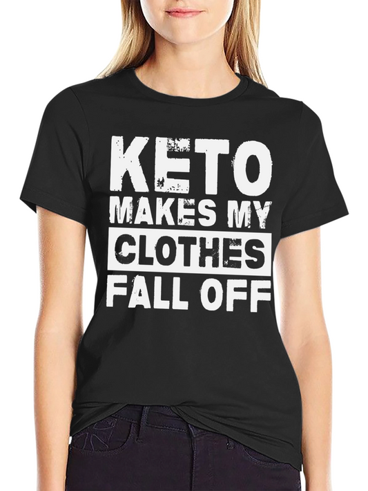 Keto Diet T-Shirt - Makes My Clothes Fall Off