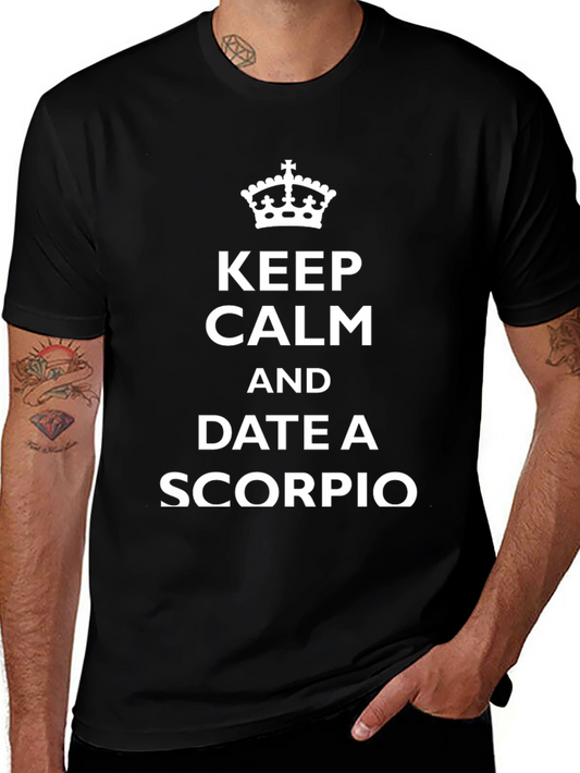 Keep Calm and Date a Scorpio T-Shirt