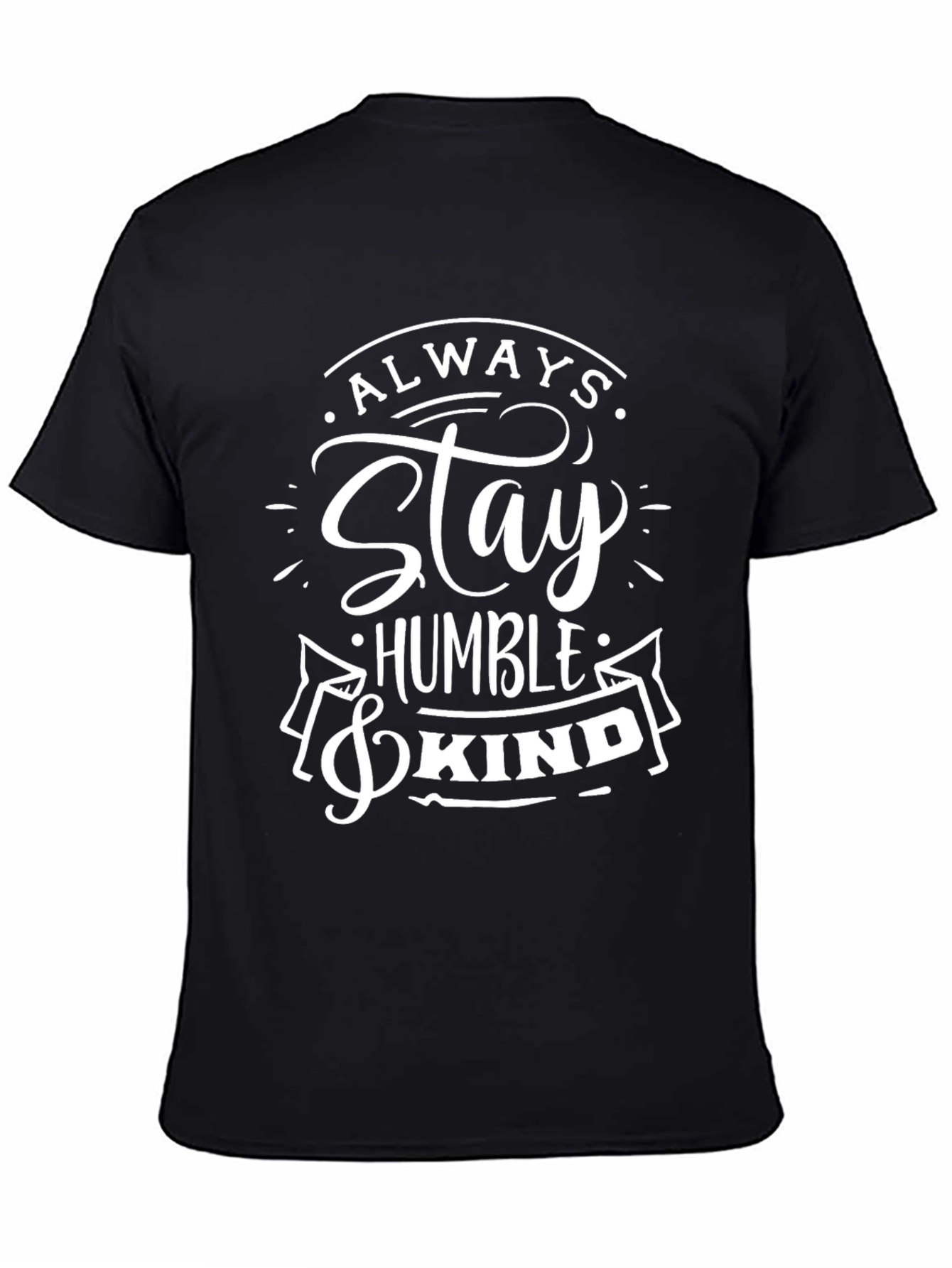 Always Stay Humble & Kind Black T-Shirt