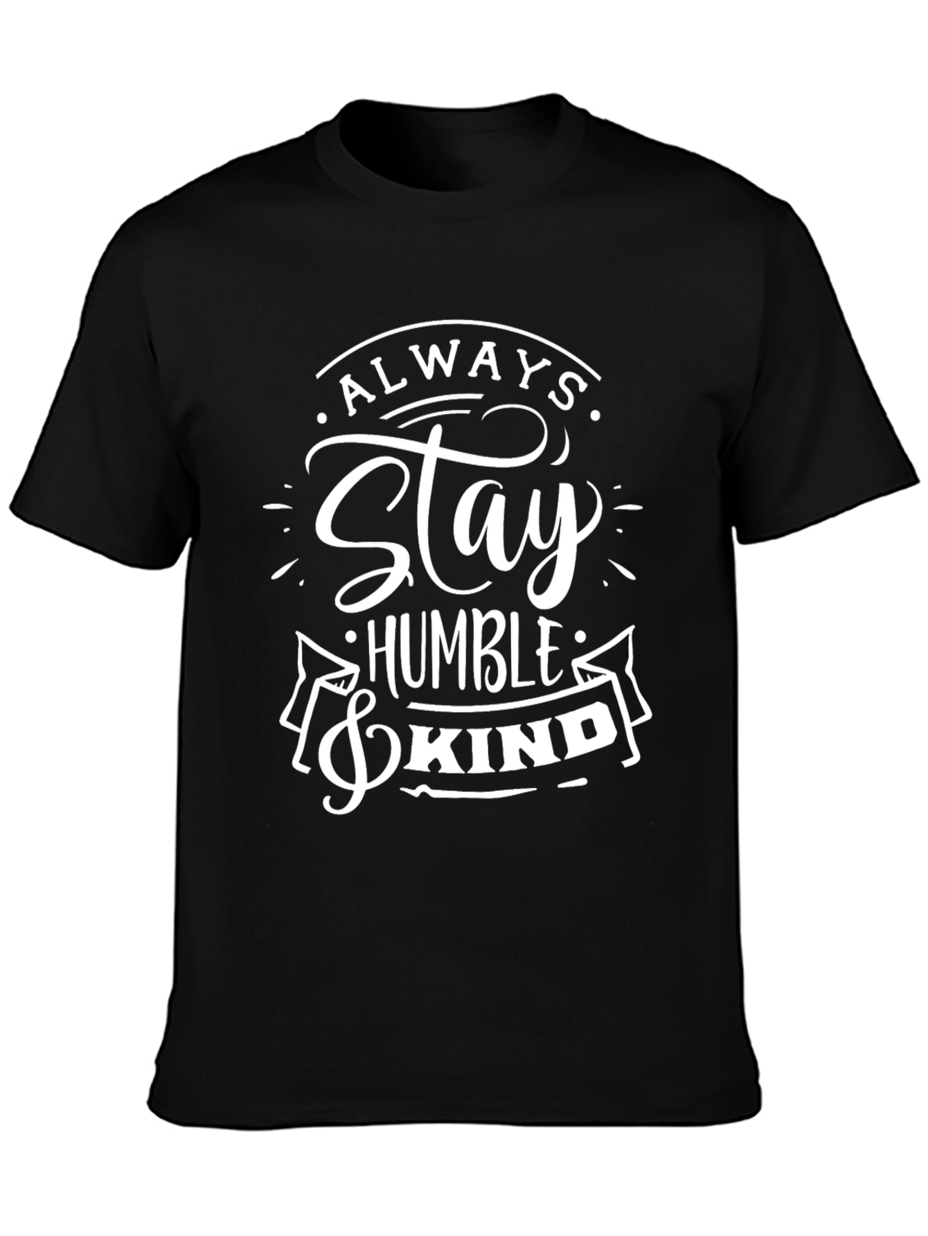 Always Stay Humble & Kind Black T-Shirt