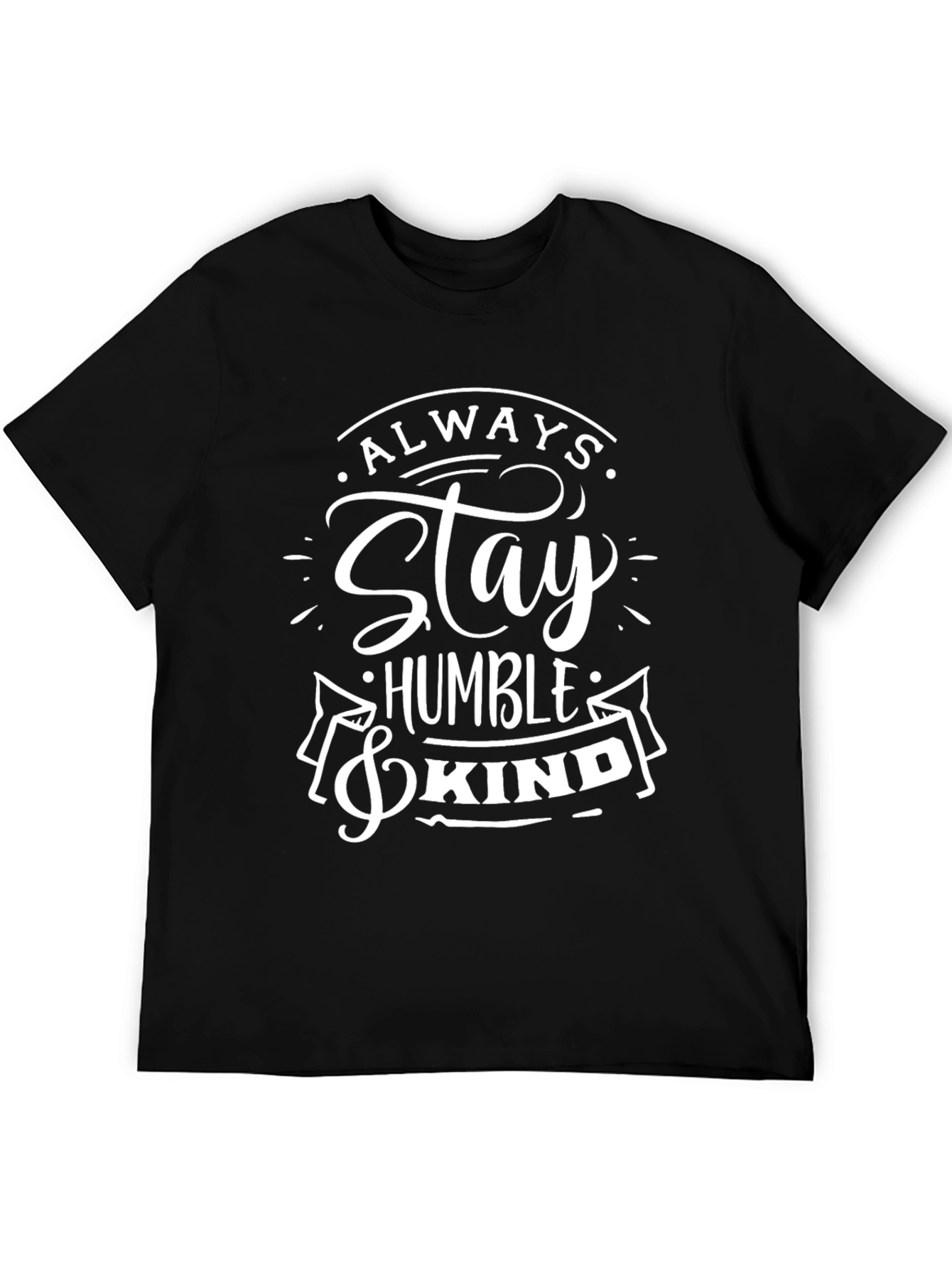 Always Stay Humble & Kind Black T-Shirt