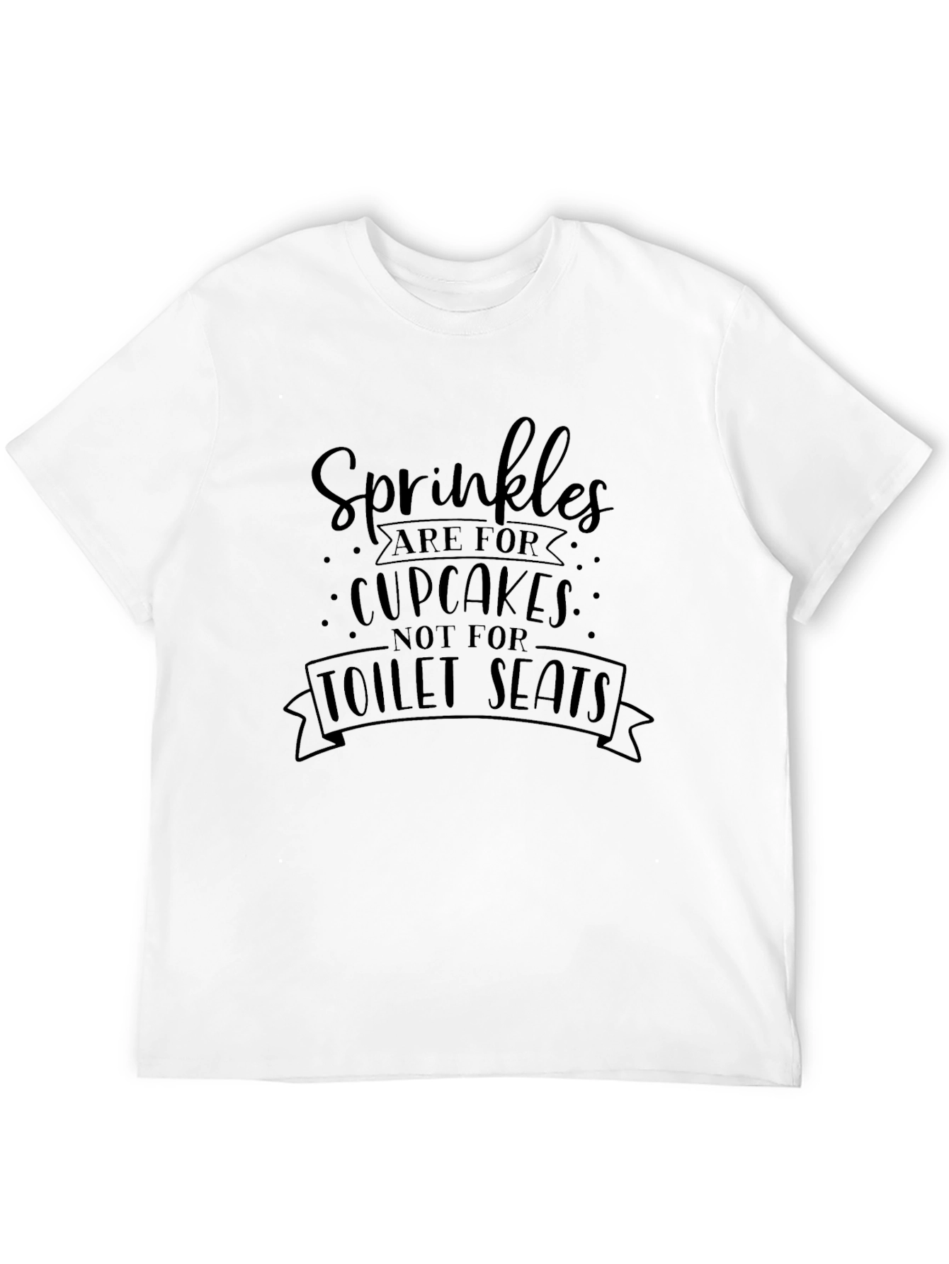 Sprinkles are for Cupcakes T-Shirt