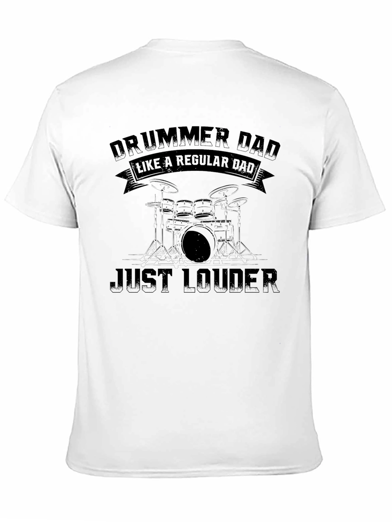 Drummer Dad T-Shirt - Regular Dad Just Louder!