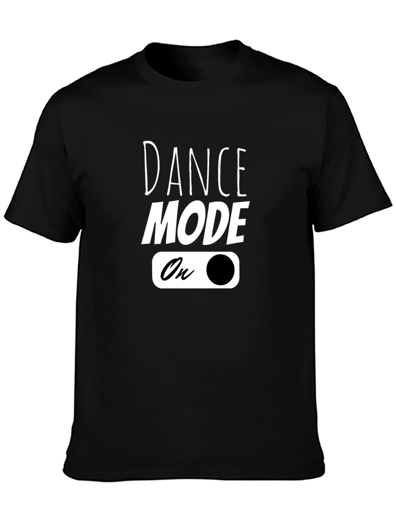 Dance Mode On Graphic Tee - Black Cotton T-Shirt