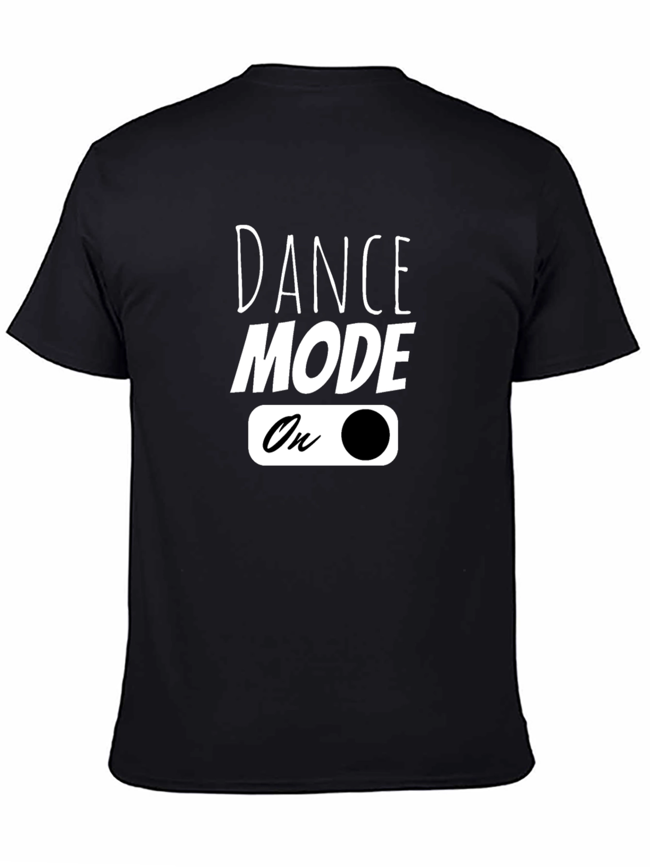Dance Mode On Graphic Tee - Black Cotton T-Shirt