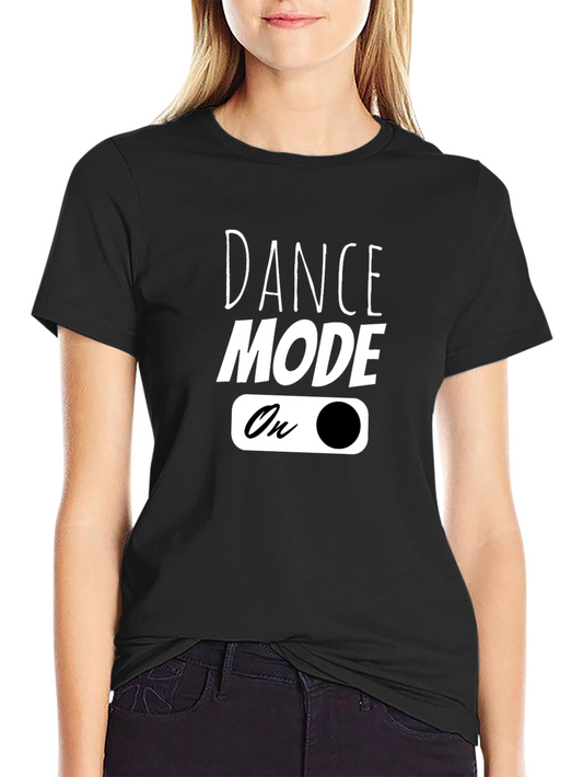 Dance Mode On Graphic Tee - Black Cotton T-Shirt