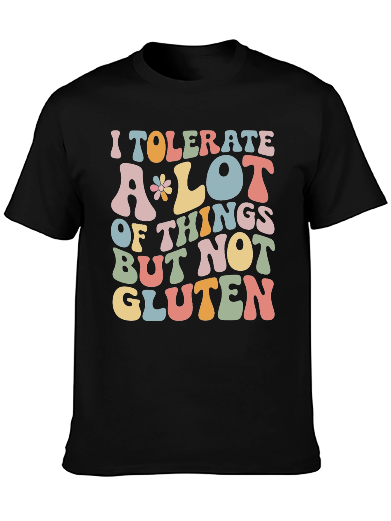 Funny Gluten Free T-Shirt | I Tolerate A Lot