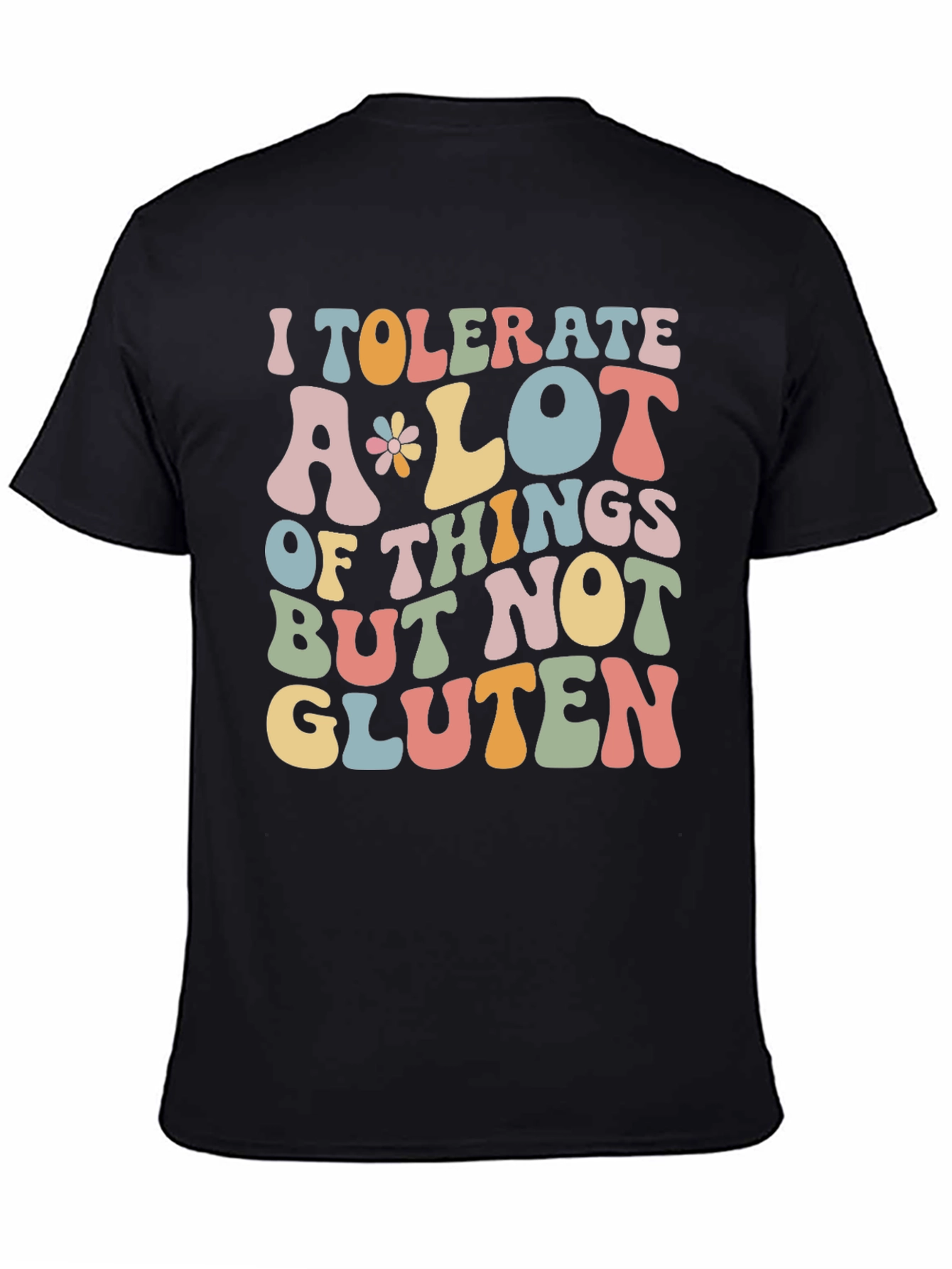 Funny Gluten Free T-Shirt | I Tolerate A Lot