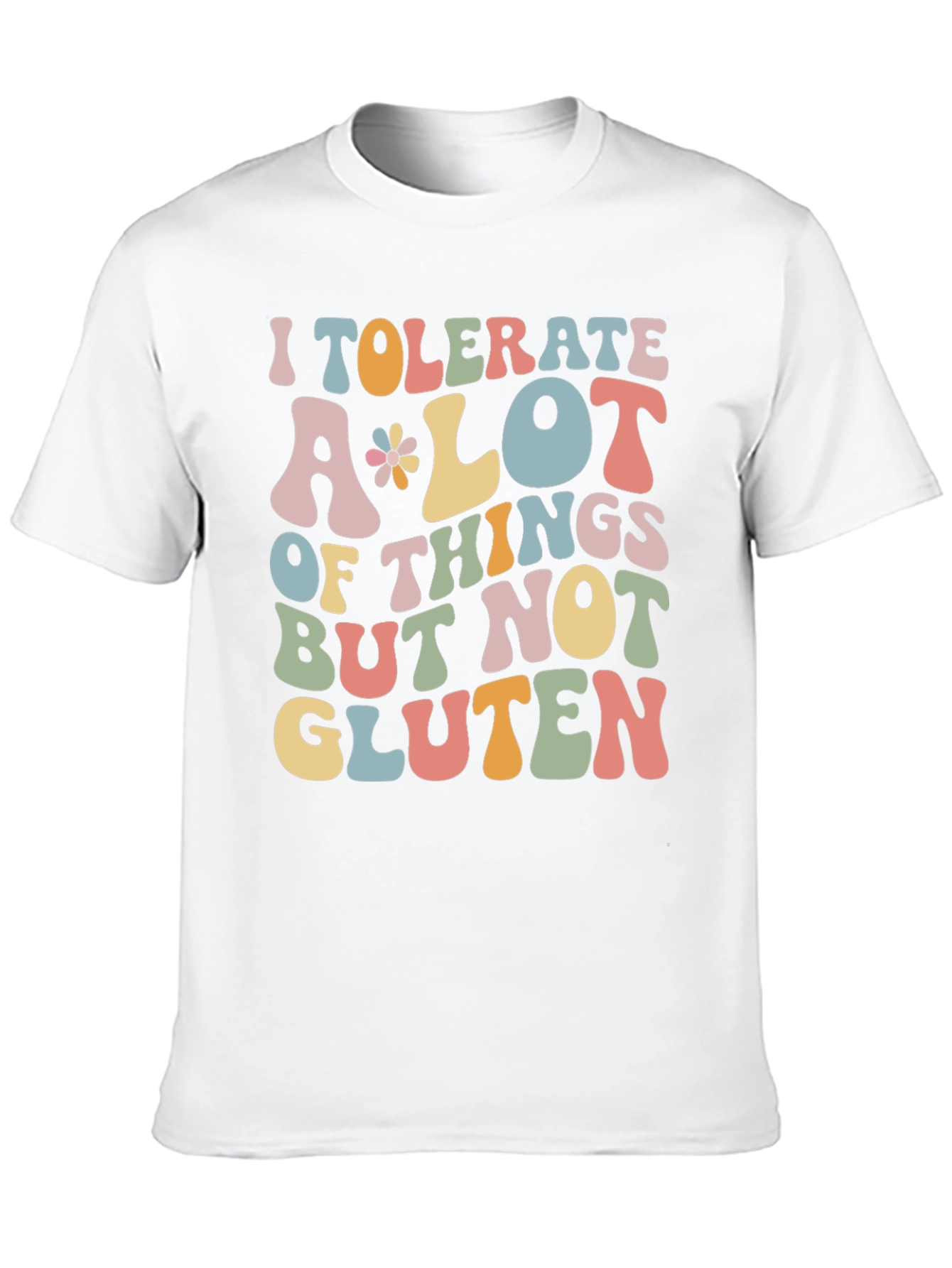 Funny Gluten Free T-Shirt | I Tolerate A Lot