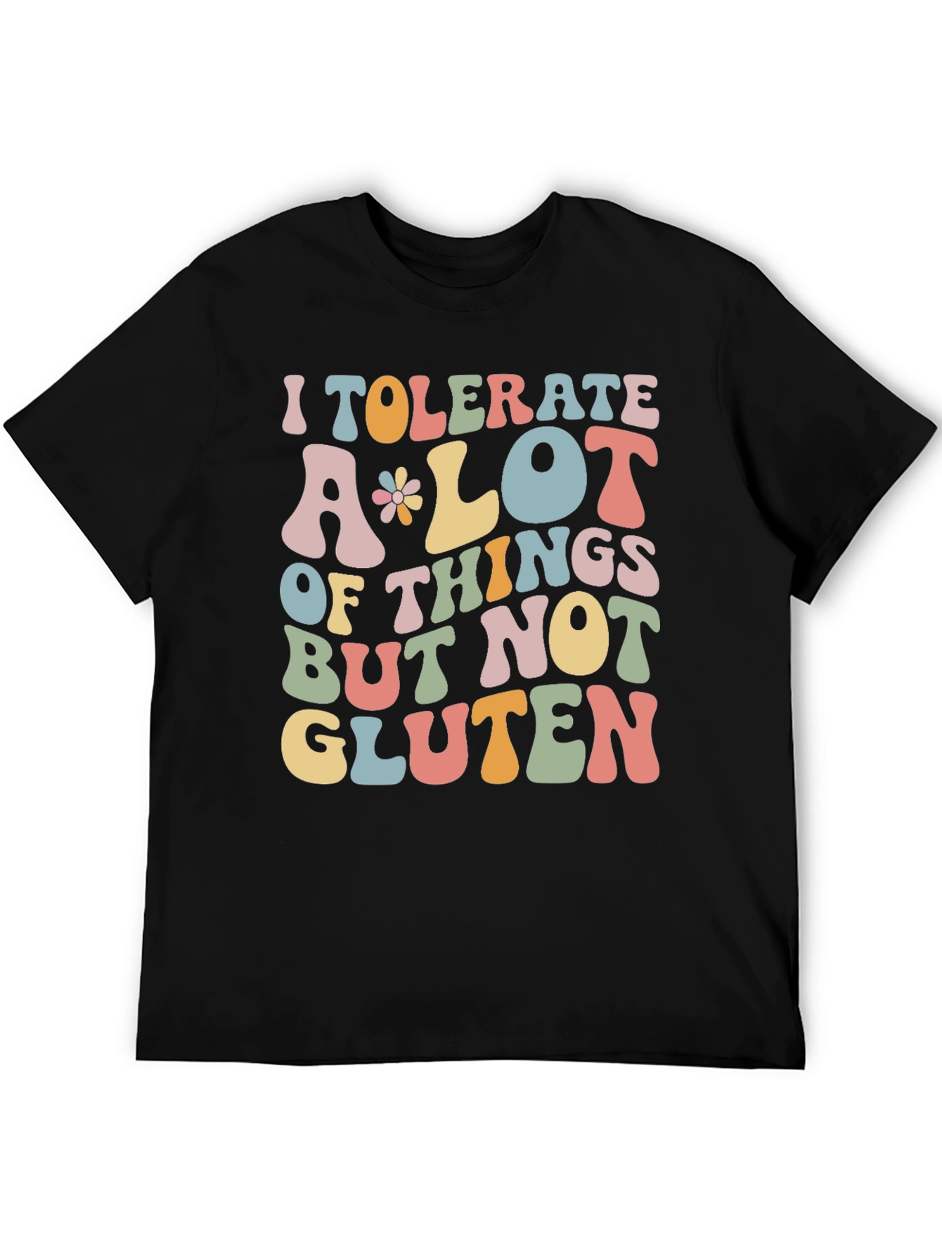 Funny Gluten Free T-Shirt | I Tolerate A Lot