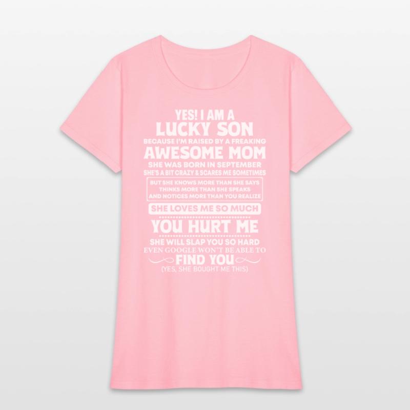 Yes I Am A Lucky Son She Was Born In September