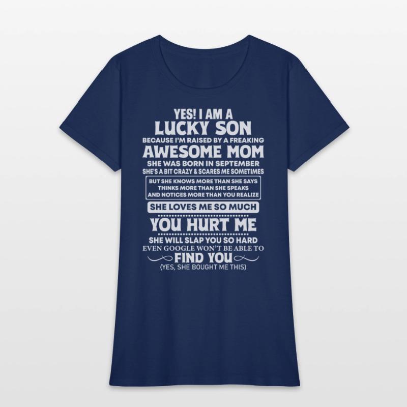 Yes I Am A Lucky Son She Was Born In September