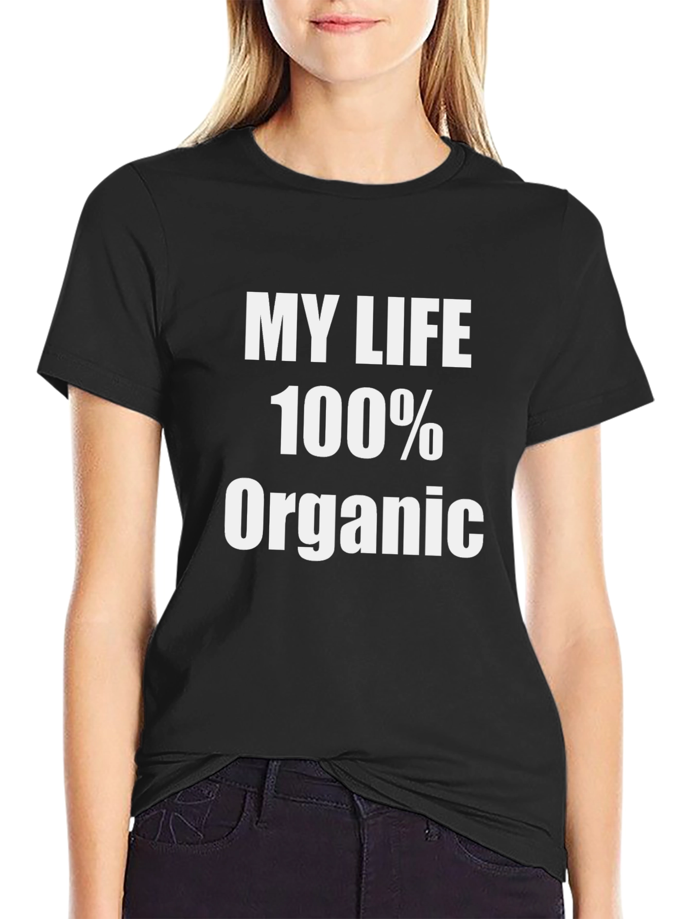 My Life 100% Organic Graphic T-Shirt