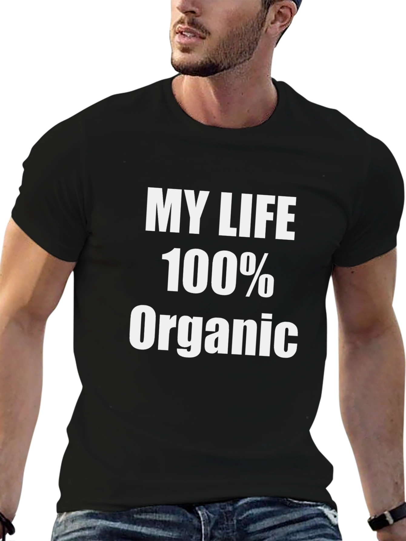 My Life 100% Organic Graphic T-Shirt