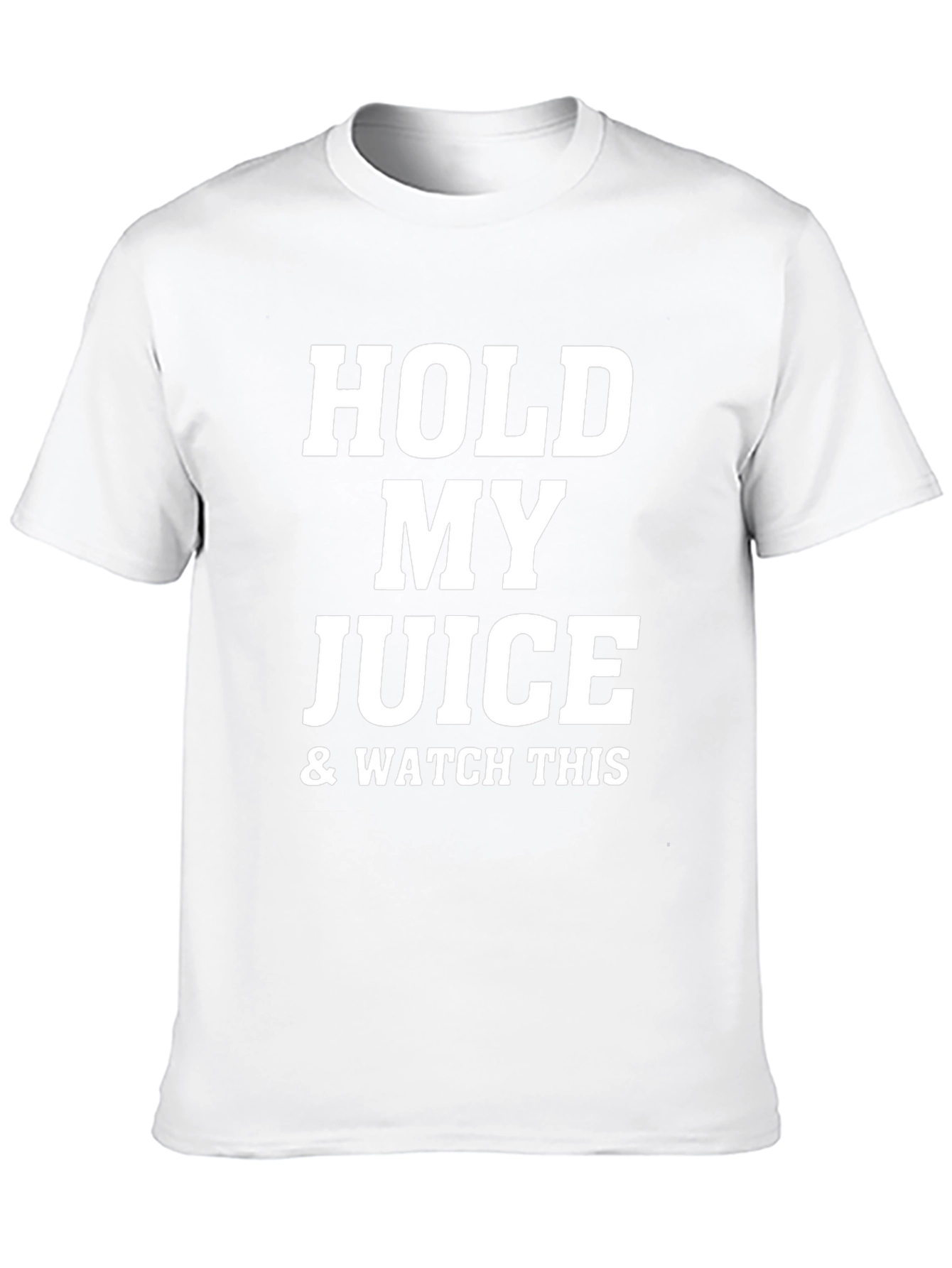 Hold My Juice & Watch This Black T-Shirt