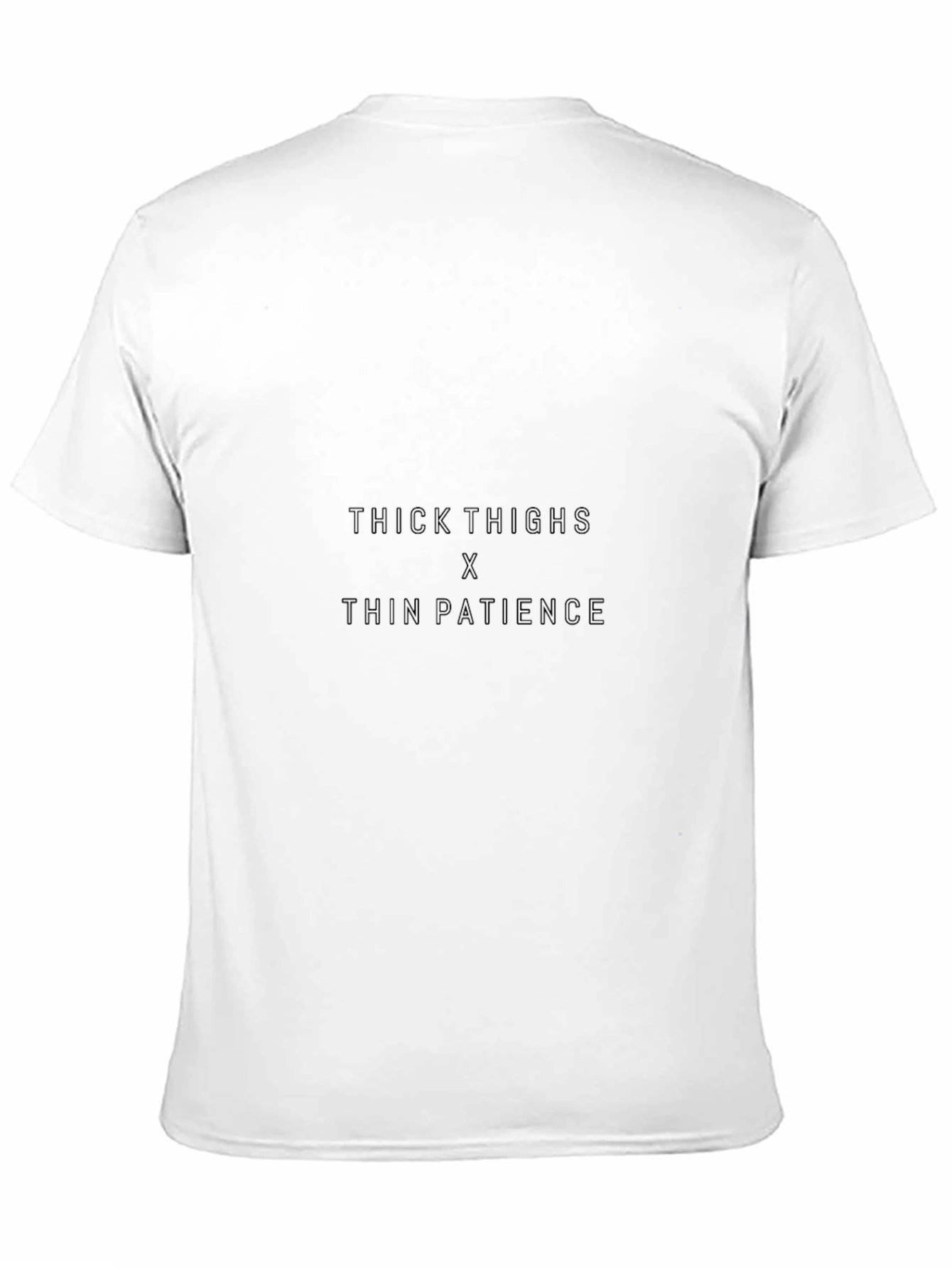 Thick Thighs Thin Patience T-Shirt