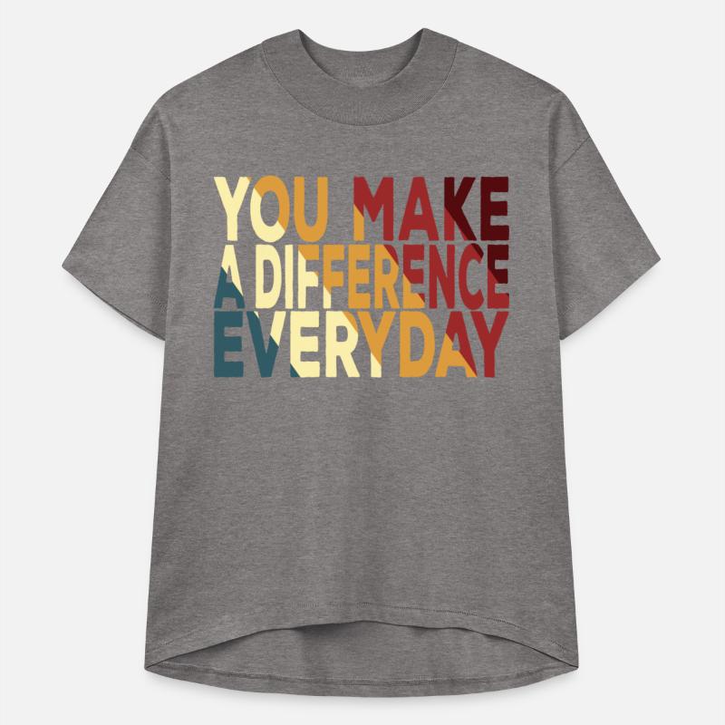 You Make A Difference Everyday