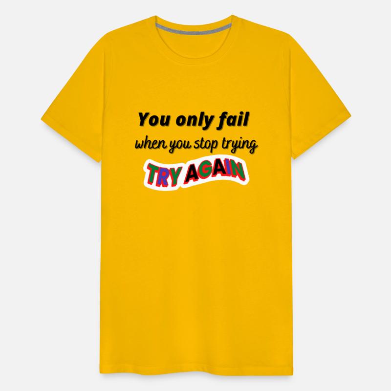 you only fail when you stop trying