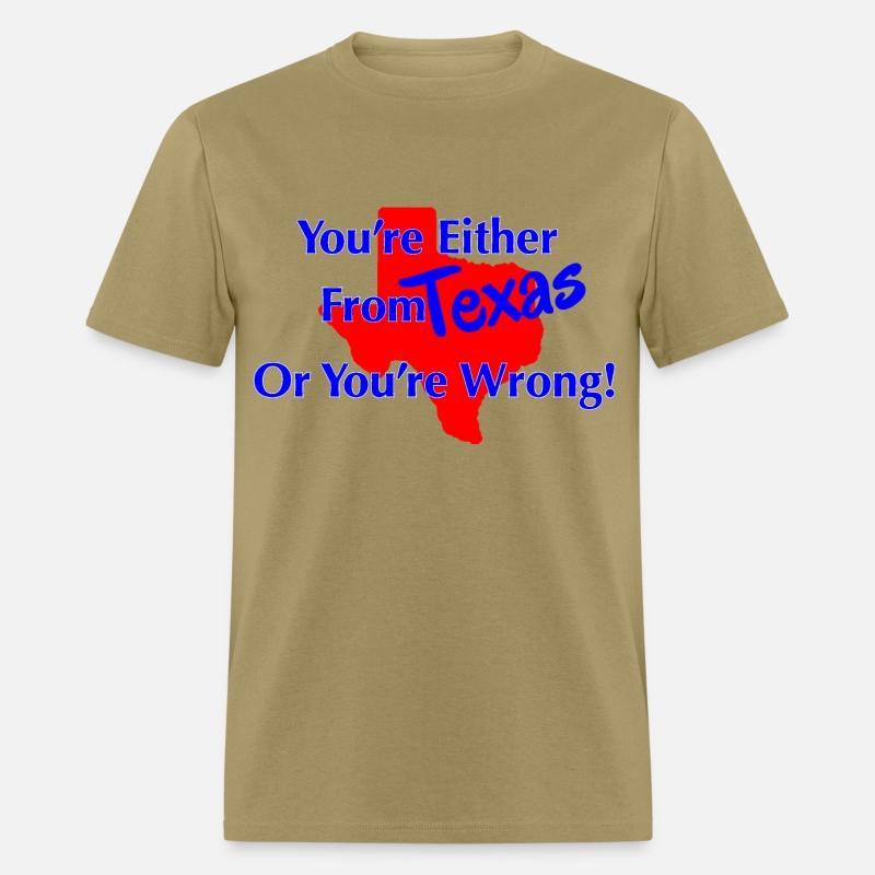You're either from Texas or you're wrong!