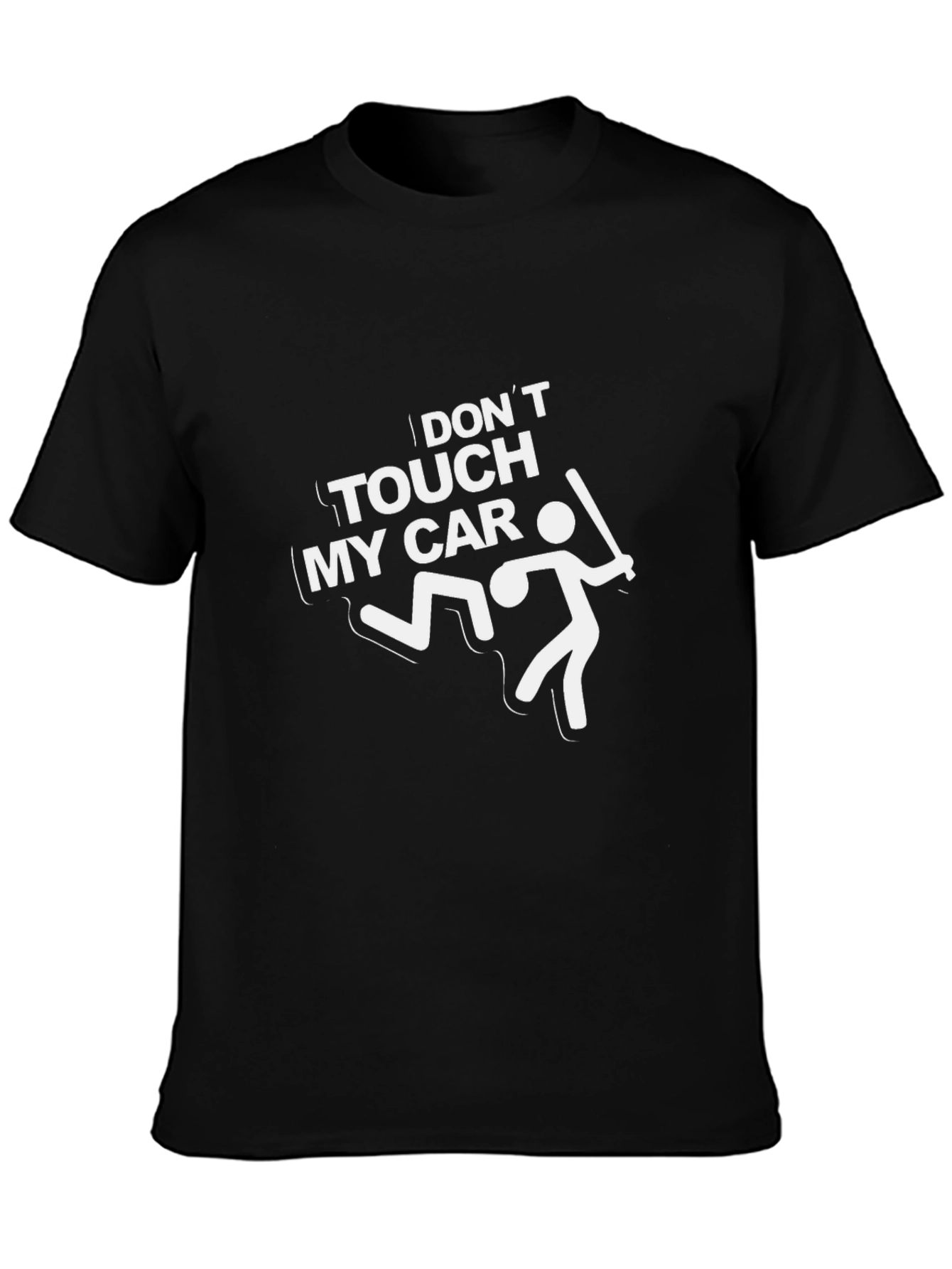 Dont Touch My Car Humor Graphic Tee