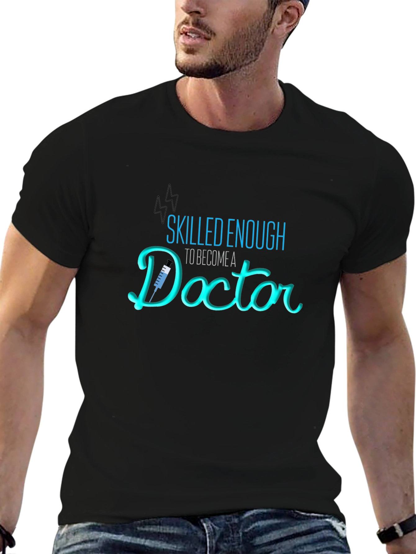 Skilled Enough Doctor T-Shirt Medical Profession Gift