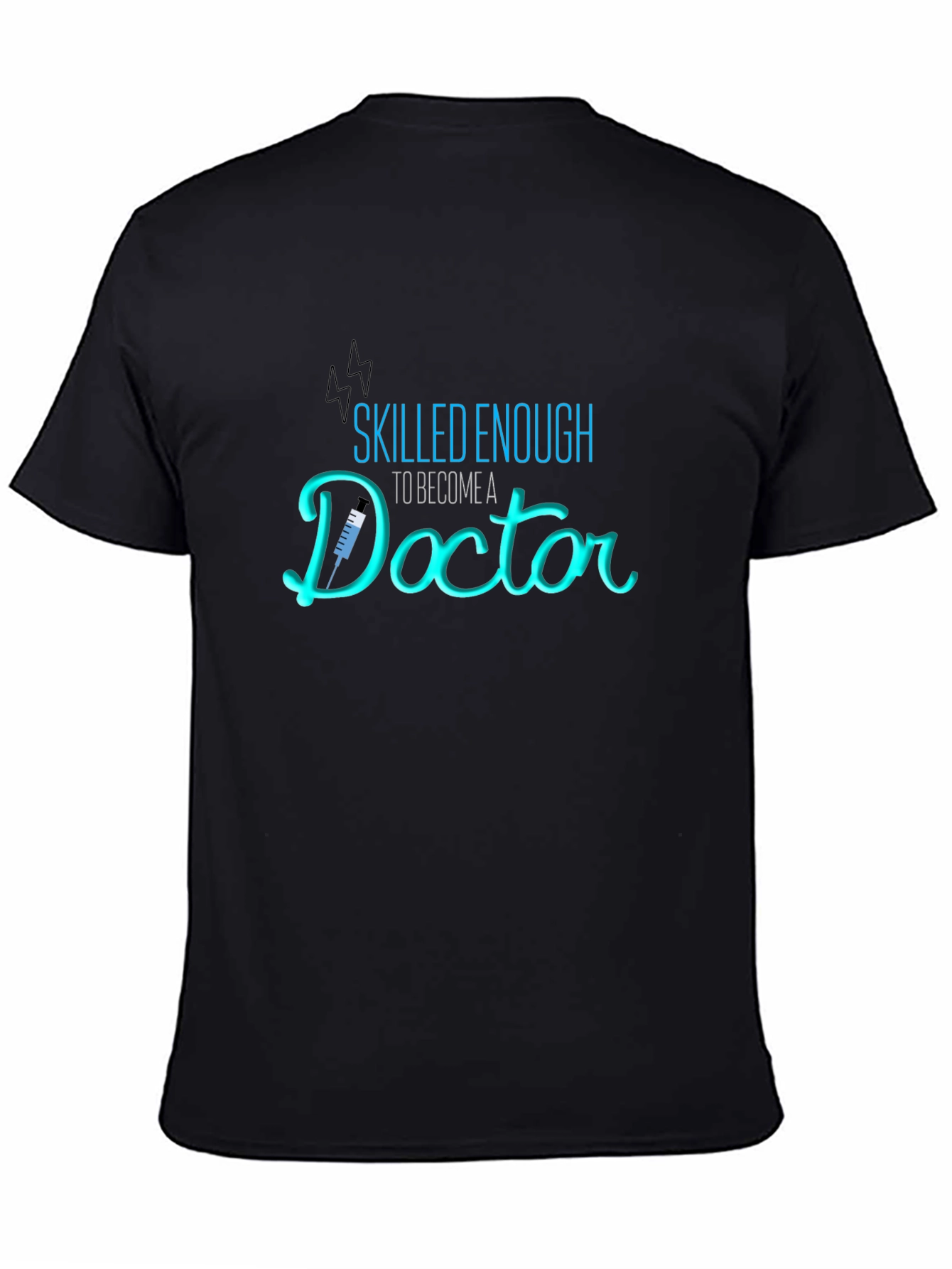 Skilled Enough Doctor T-Shirt Medical Profession Gift