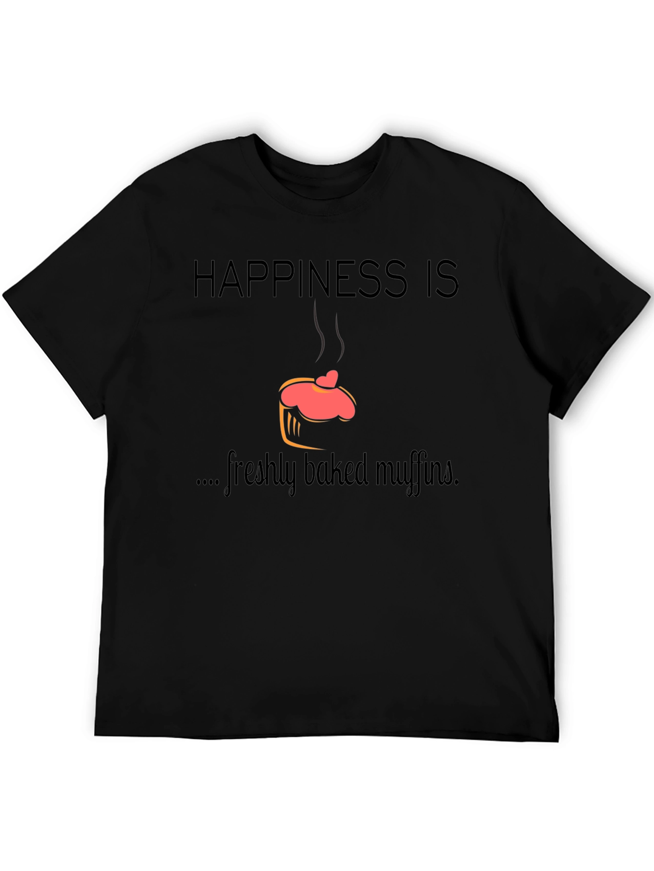 Happiness is Freshly Baked Muffins T-Shirt
