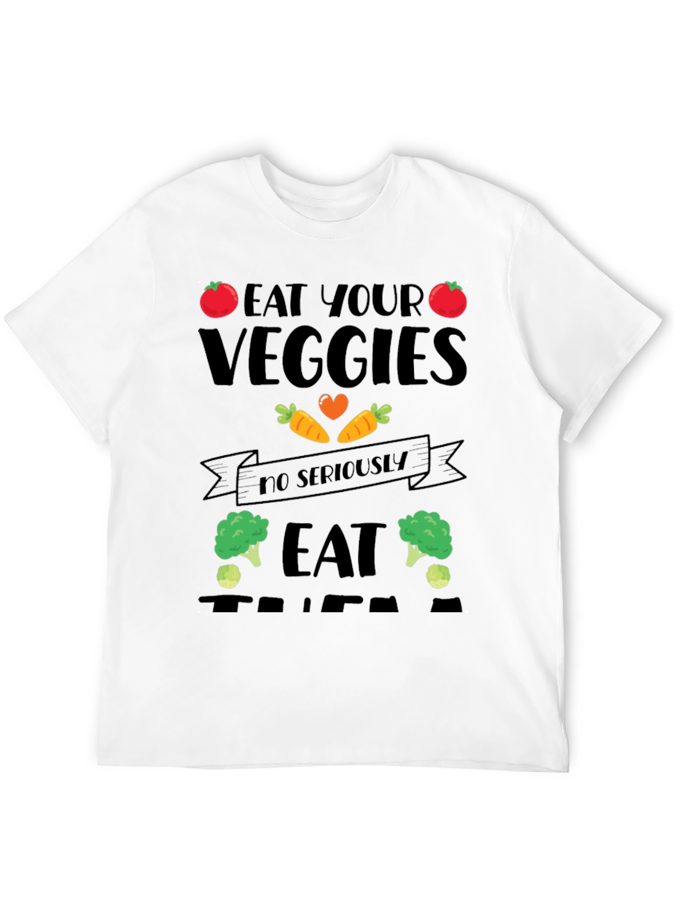 Eat Your Veggies Graphic T-Shirt