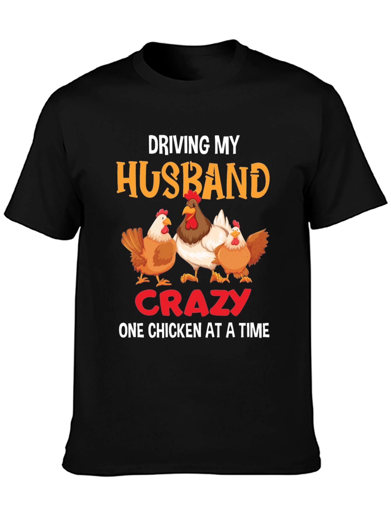 Driving My Husband Crazy Chicken Graphic Tee