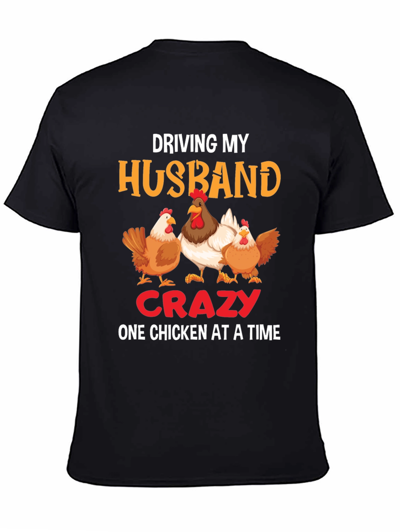 Driving My Husband Crazy Chicken Graphic Tee