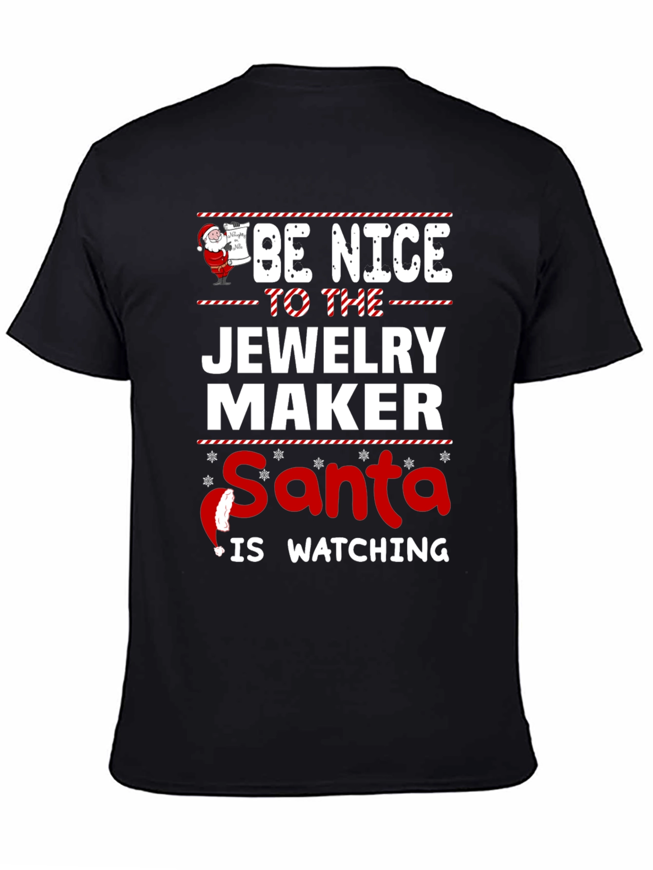 Be Nice to the Jewelry Maker Santa Watching T-Shirt