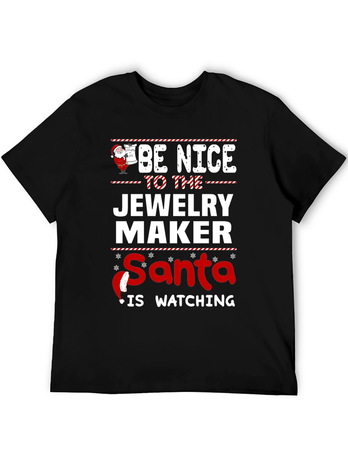 Be Nice to the Jewelry Maker Santa Watching T-Shirt