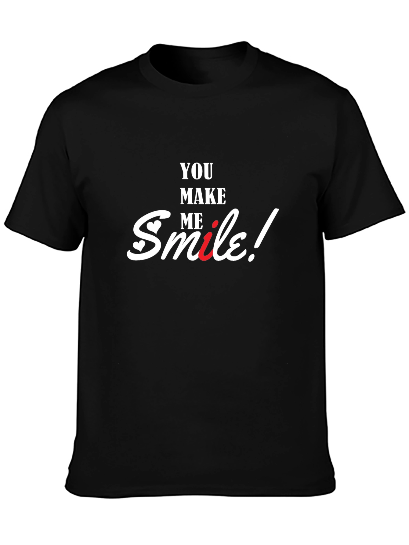 You Make Me Smile T-Shirt - Comfort Fit