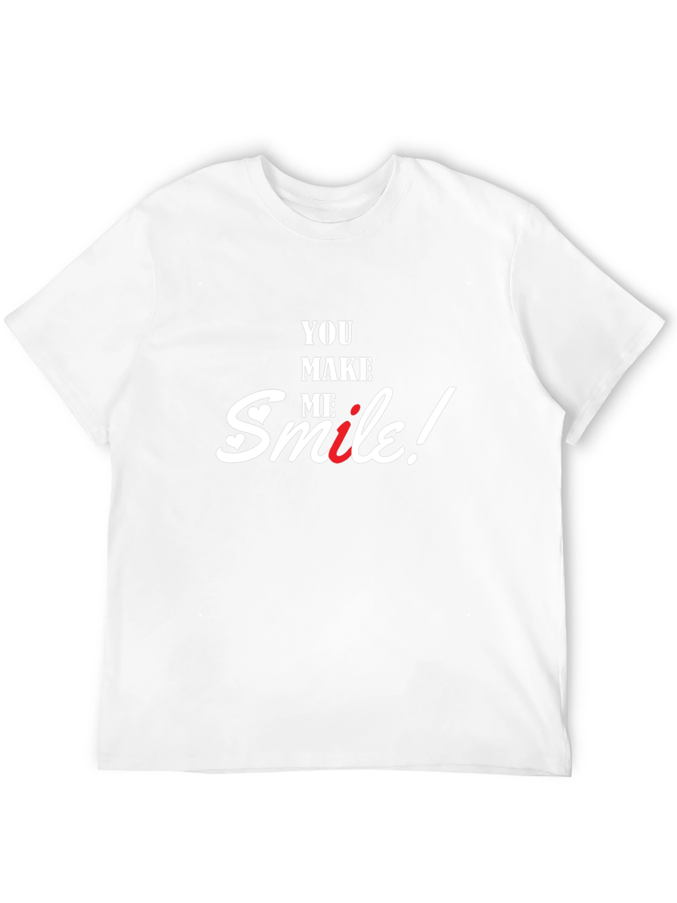 You Make Me Smile T-Shirt - Comfort Fit