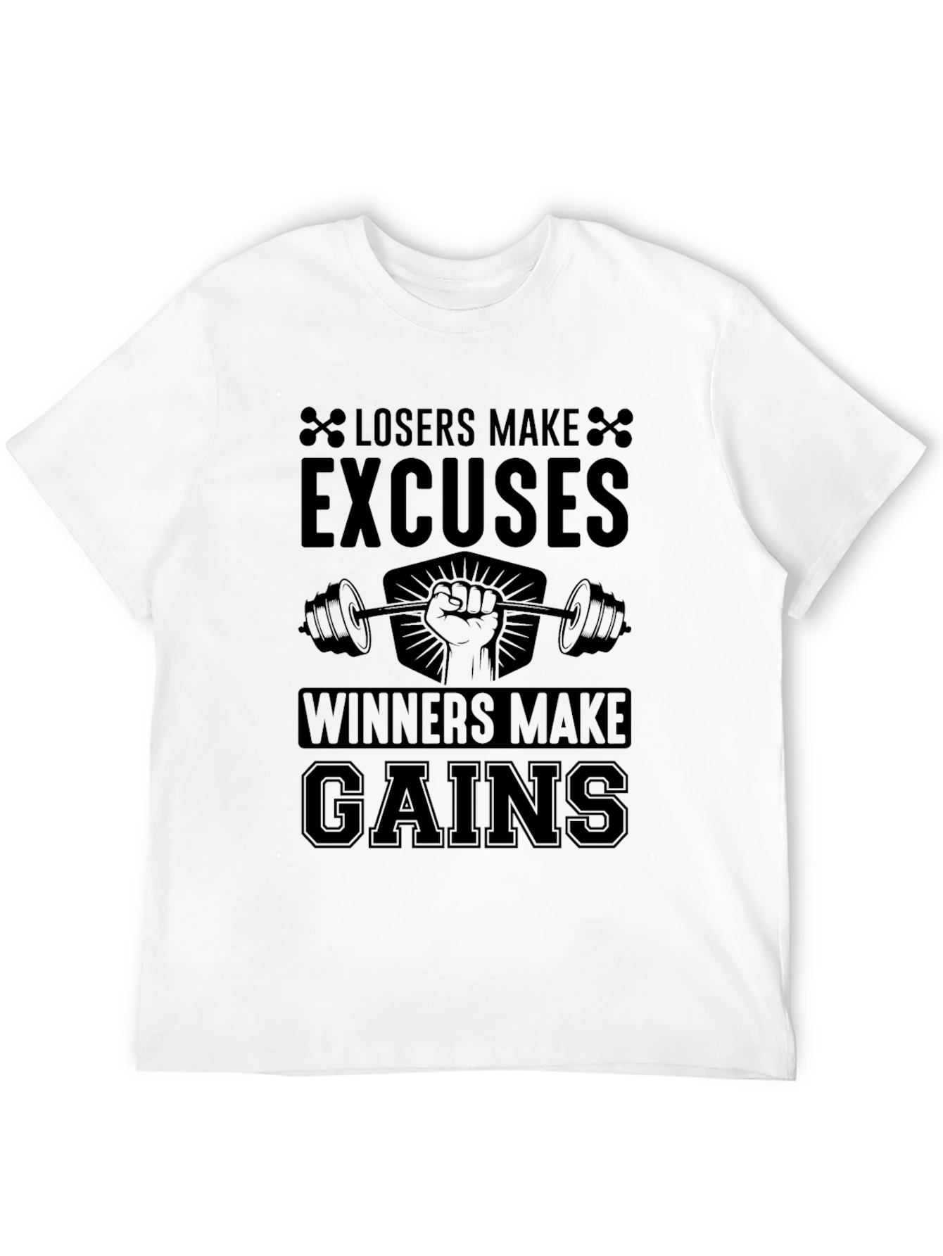 Losers Make Excuses Gym T-Shirt