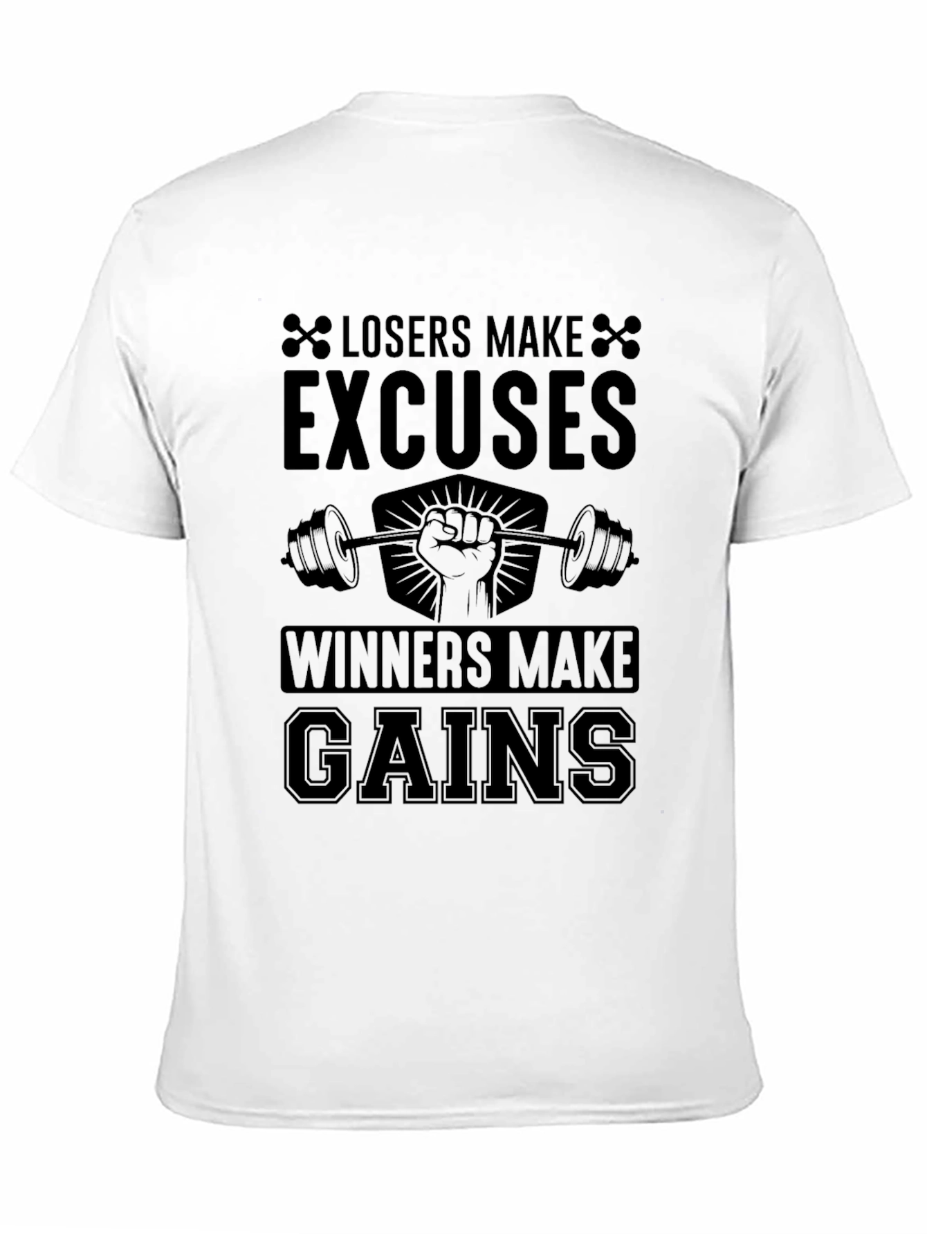 Losers Make Excuses Gym T-Shirt
