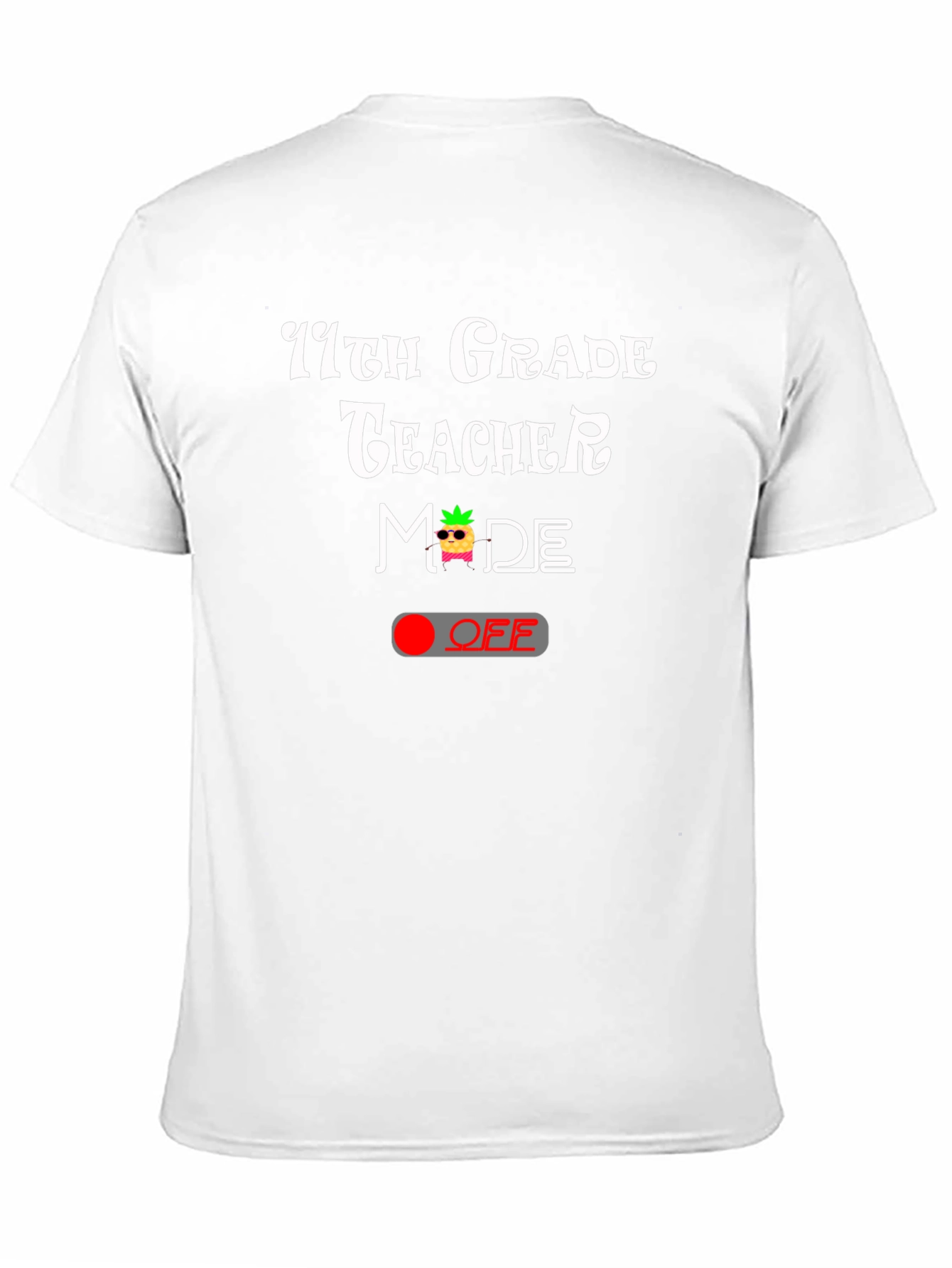 11th Grade Teacher Mode Off Graphic Tee