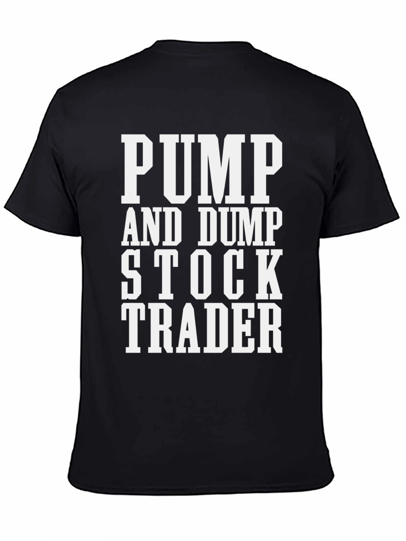 Pump and Dump Stock Trader Black Graphic T-Shirt