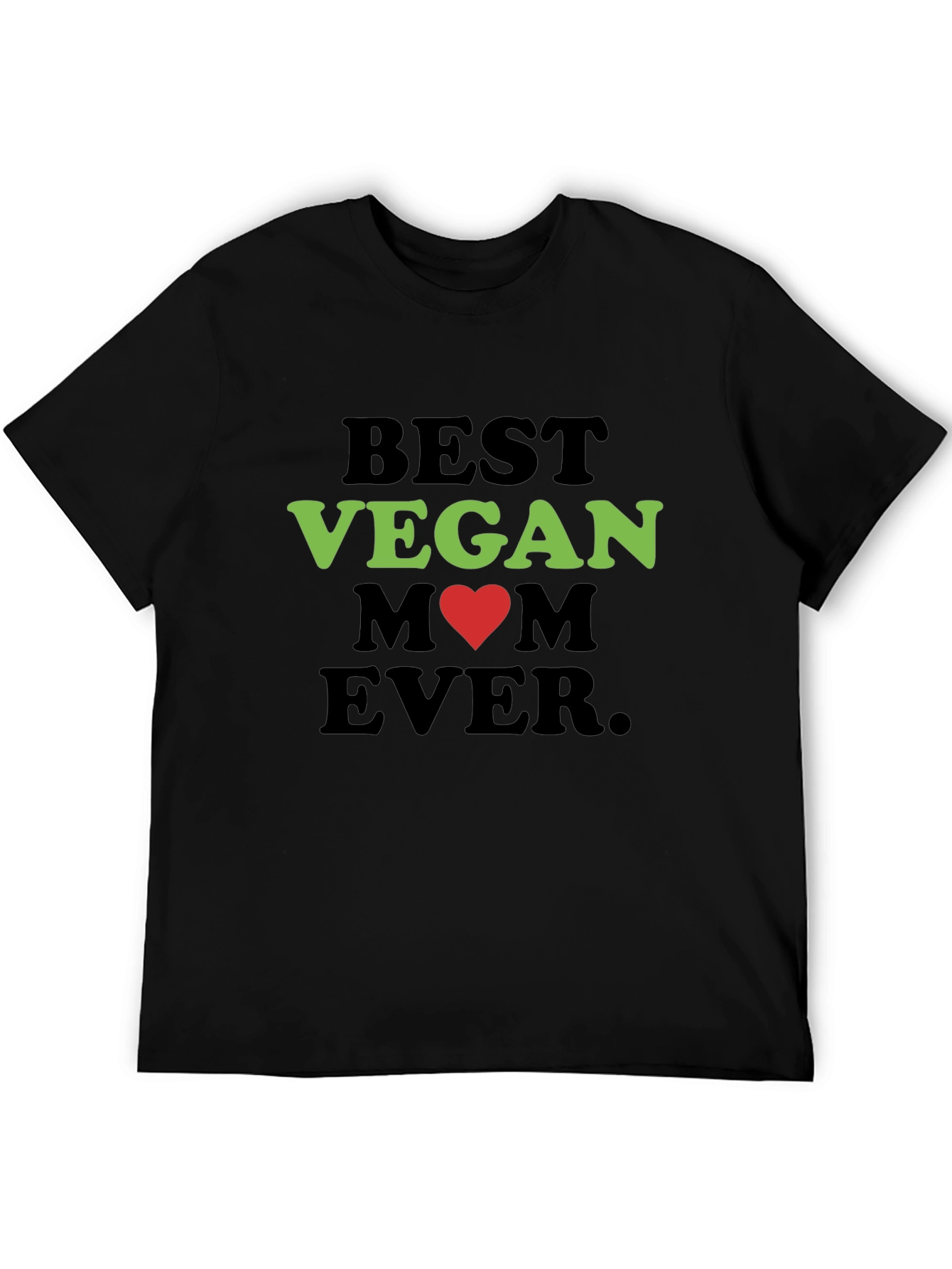 Best Vegan Mom Ever T-Shirt