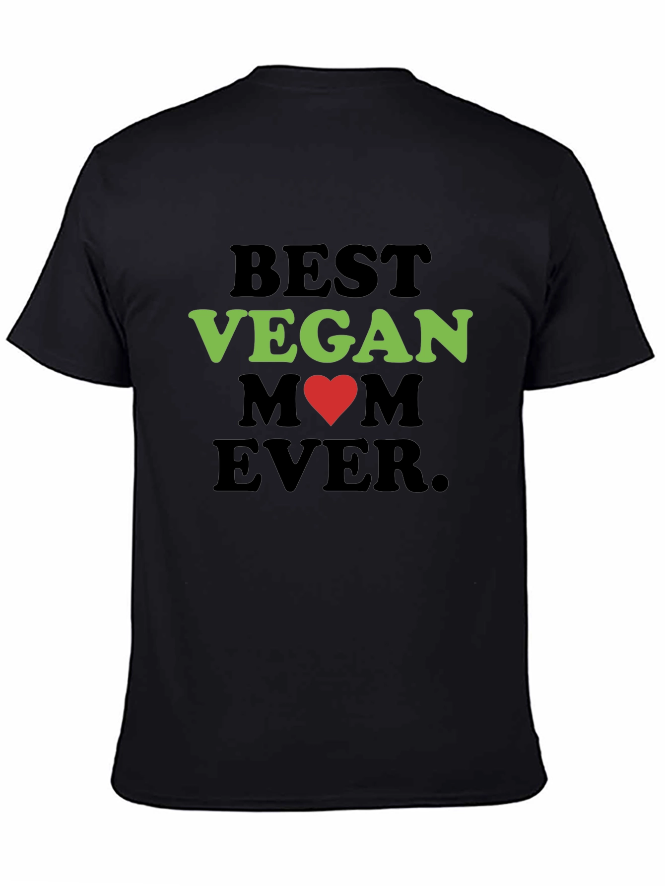 Best Vegan Mom Ever T-Shirt