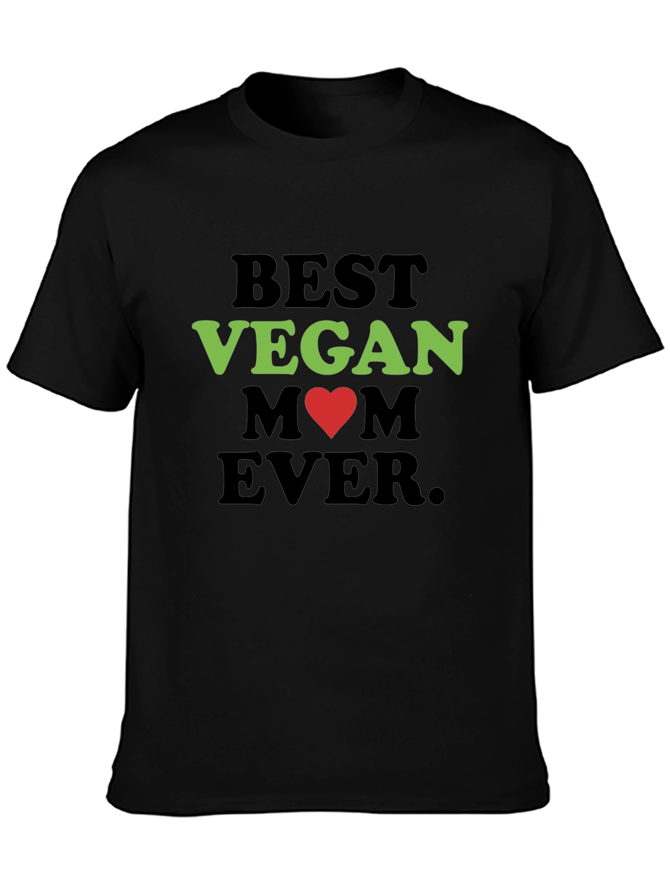 Best Vegan Mom Ever T-Shirt