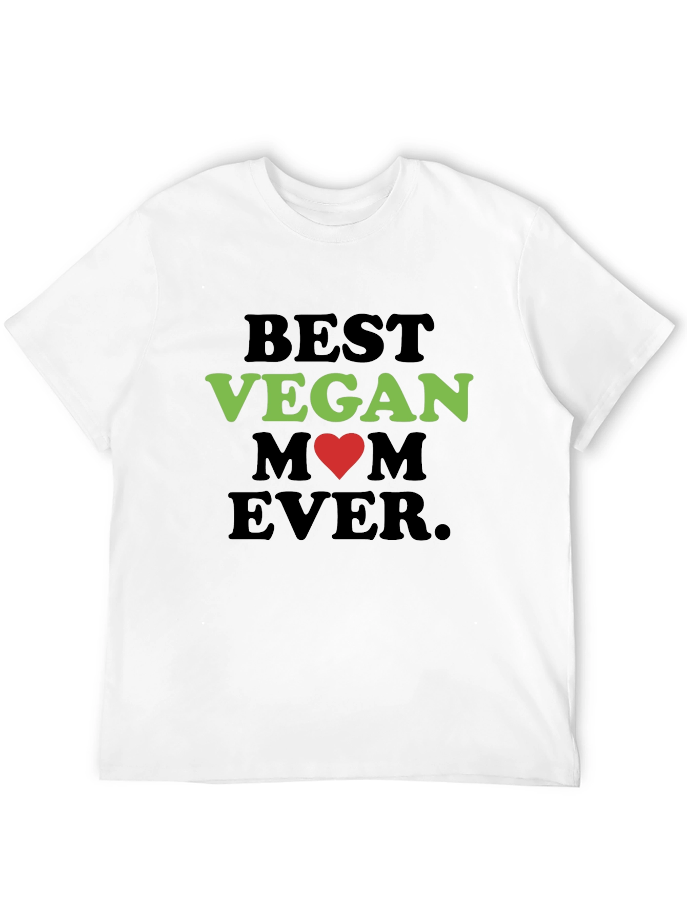 Best Vegan Mom Ever T-Shirt
