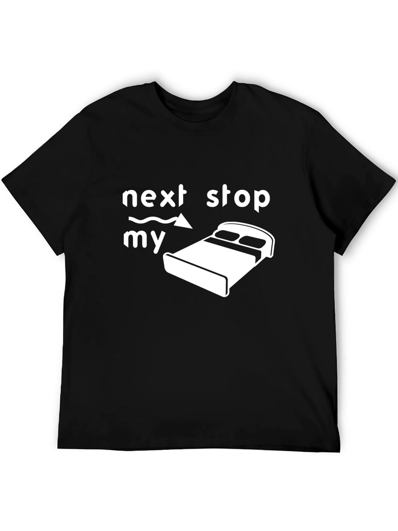 Next Stop My Bed Funny Graphic Tee