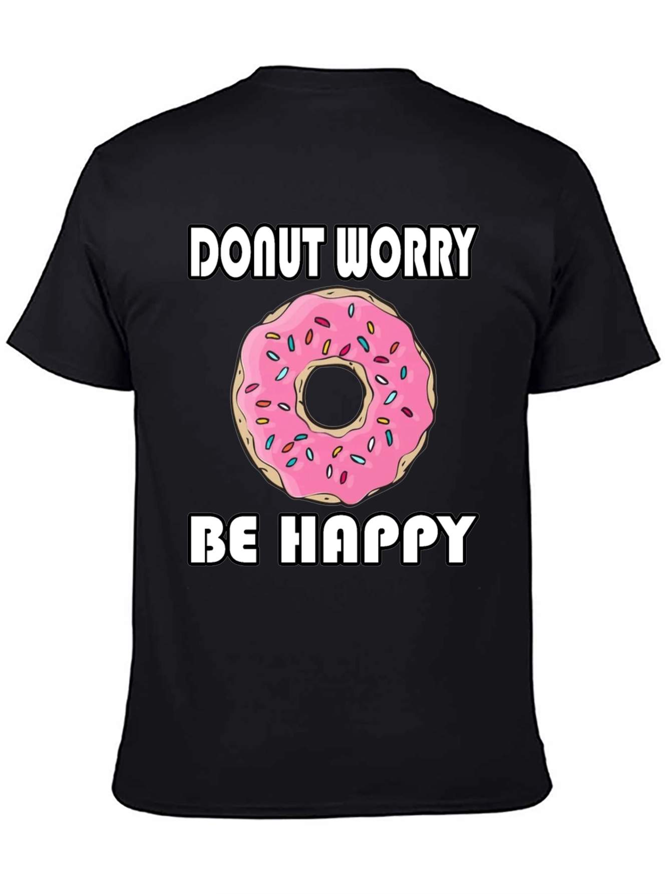 Donut Worry Be Happy Graphic T-Shirt