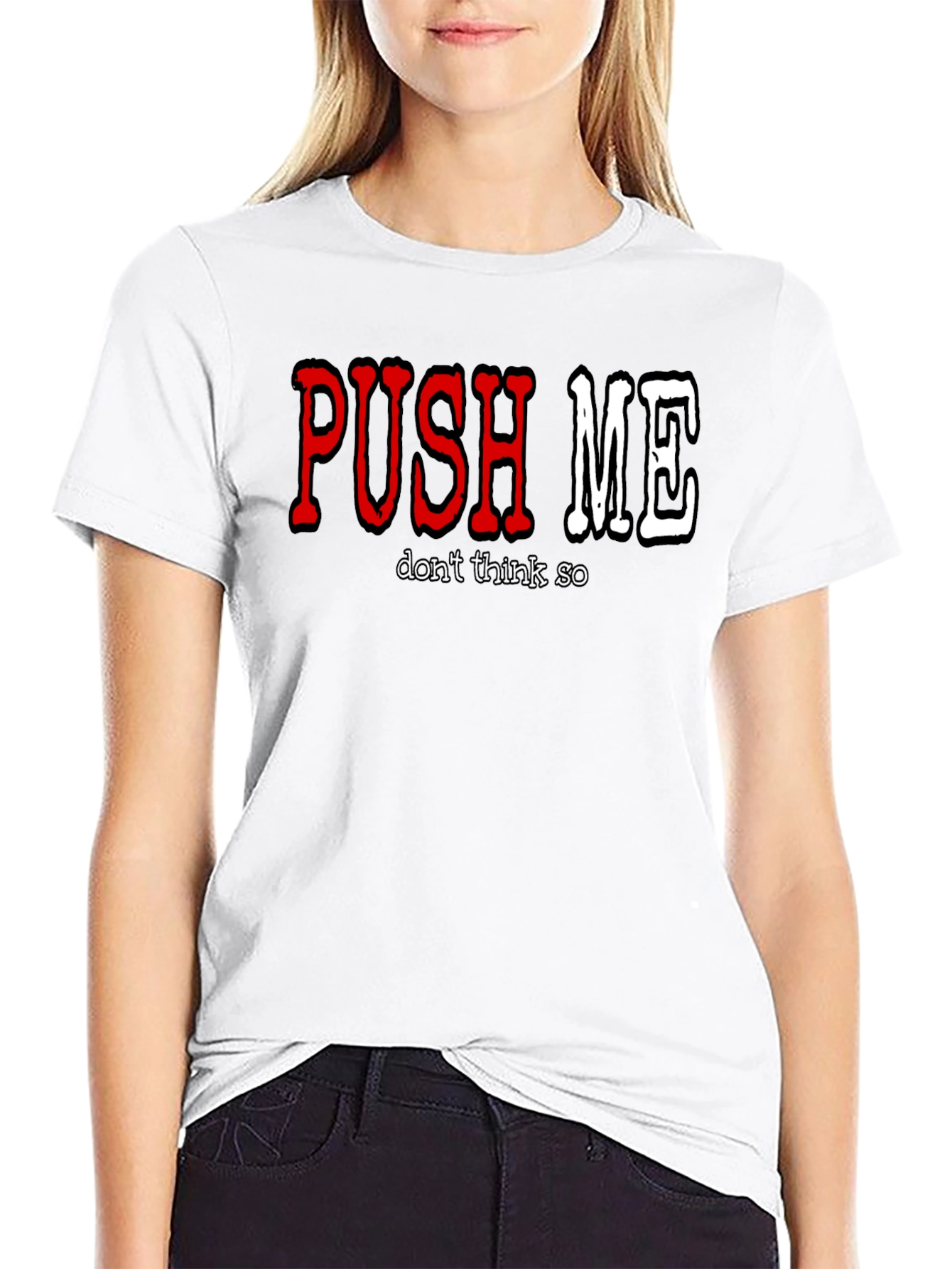 Push Me - Dont Think So Mens Graphic T-Shirt