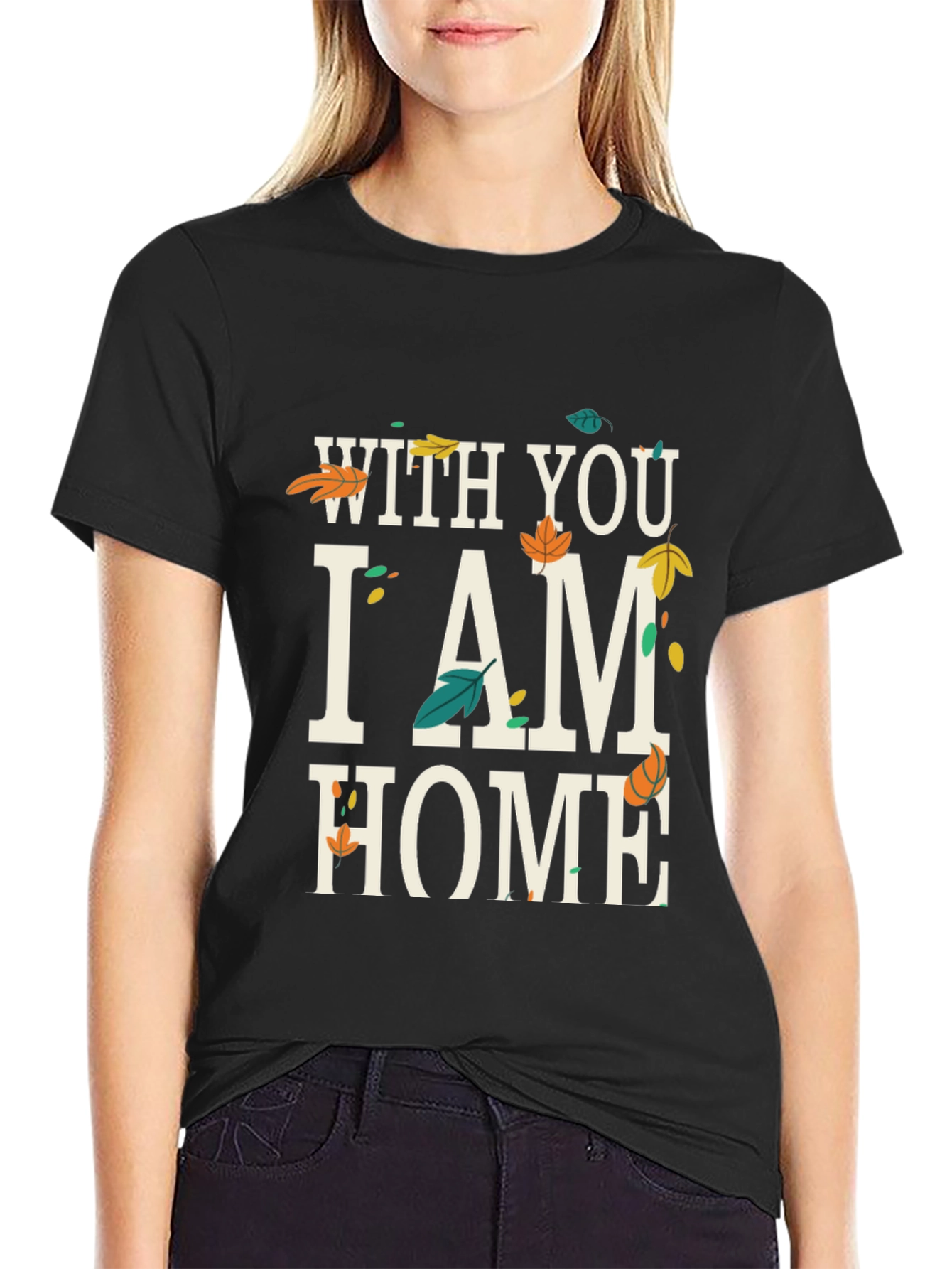 With You I Am Home - Graphic Tee