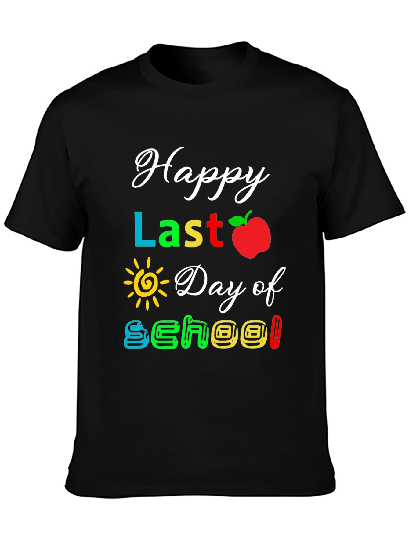 Happy Last Day of School T-Shirt