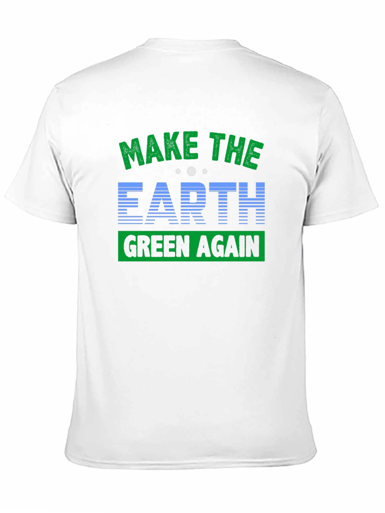 Eco-Friendly Make Earth Green Again Graphic T-Shirt