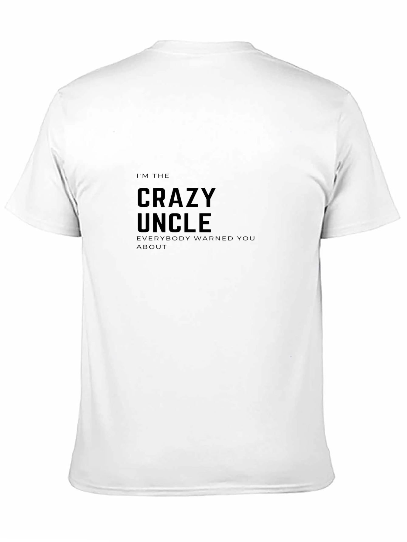 Crazy Uncle T-Shirt - Warning Label Included