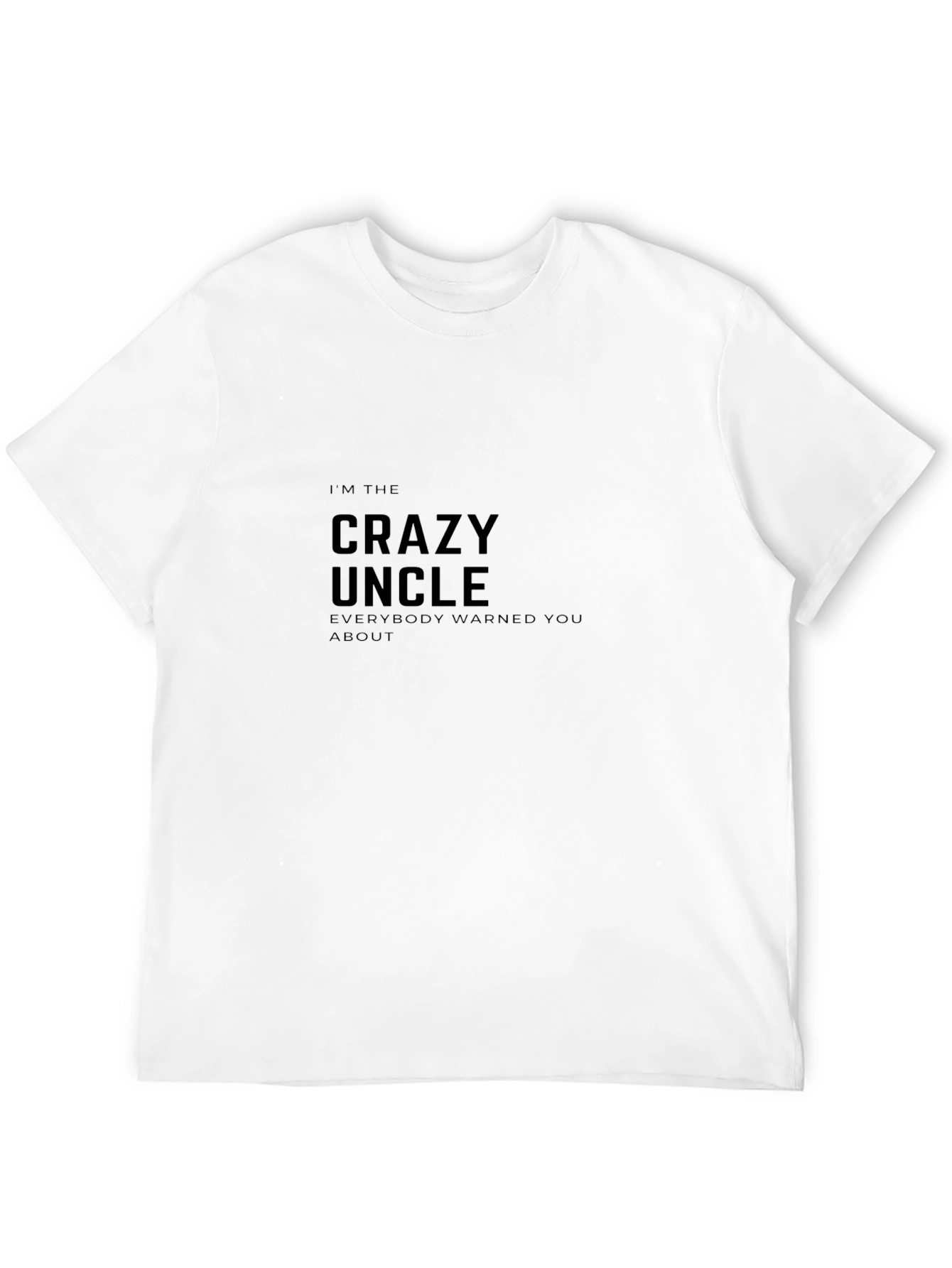 Crazy Uncle T-Shirt - Warning Label Included